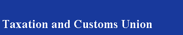 Taxation and Customs Union